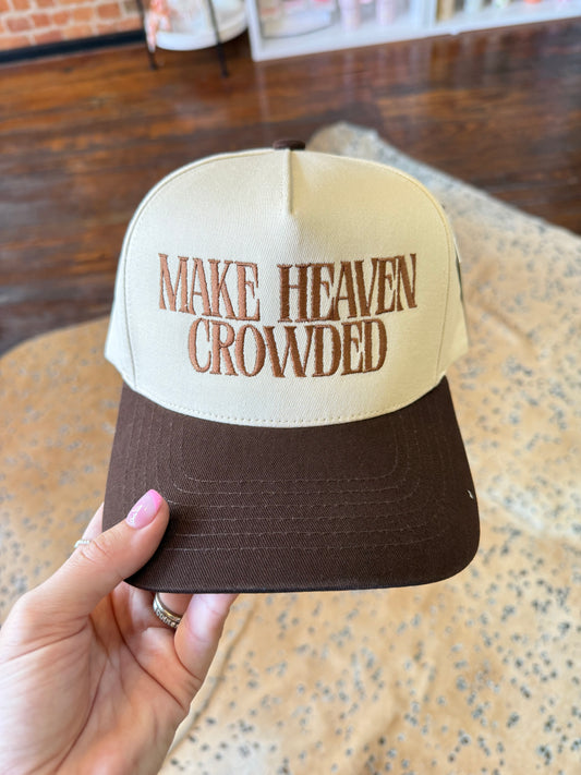 Make Heaven Crowded Trucker Hat